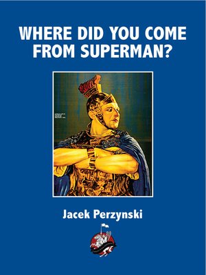 cover image of Where Did You Come From Superman?